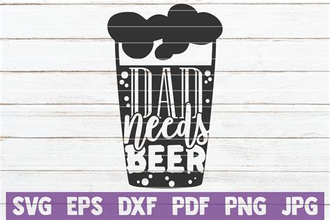 Download Free Dad needs a beer svg Commercial Use